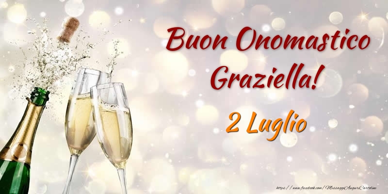 Buon Onomastico Graziella! 2 Luglio - Cartoline onomastico