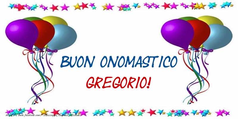 Buon Onomastico Gregorio! - Cartoline onomastico con palloncini