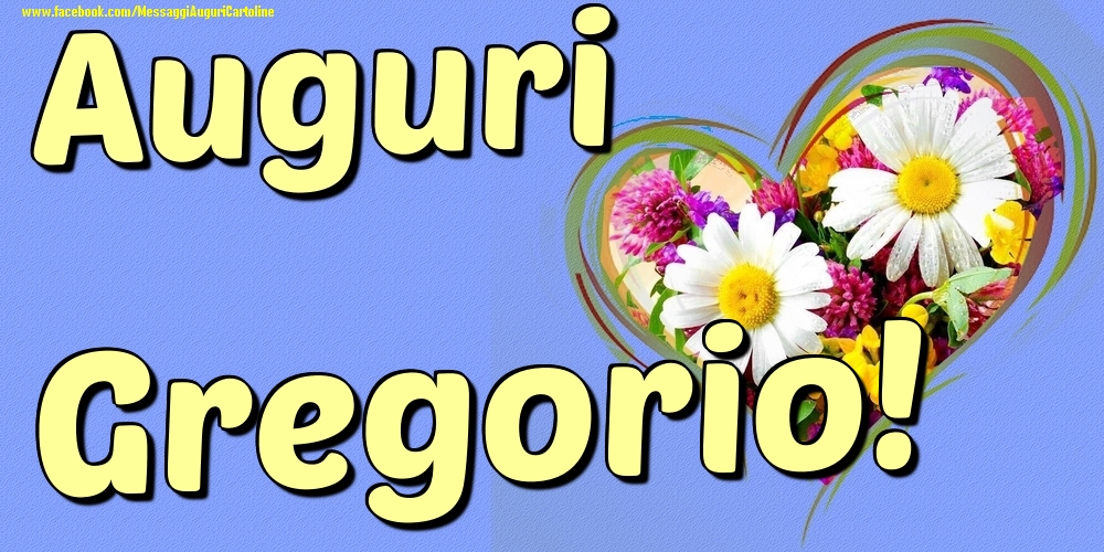 Auguri Gregorio - Cartoline onomastico con il cuore