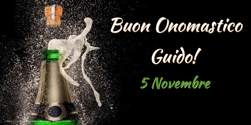 Buon Onomastico Guido! 5 Novembre - Cartoline onomastico