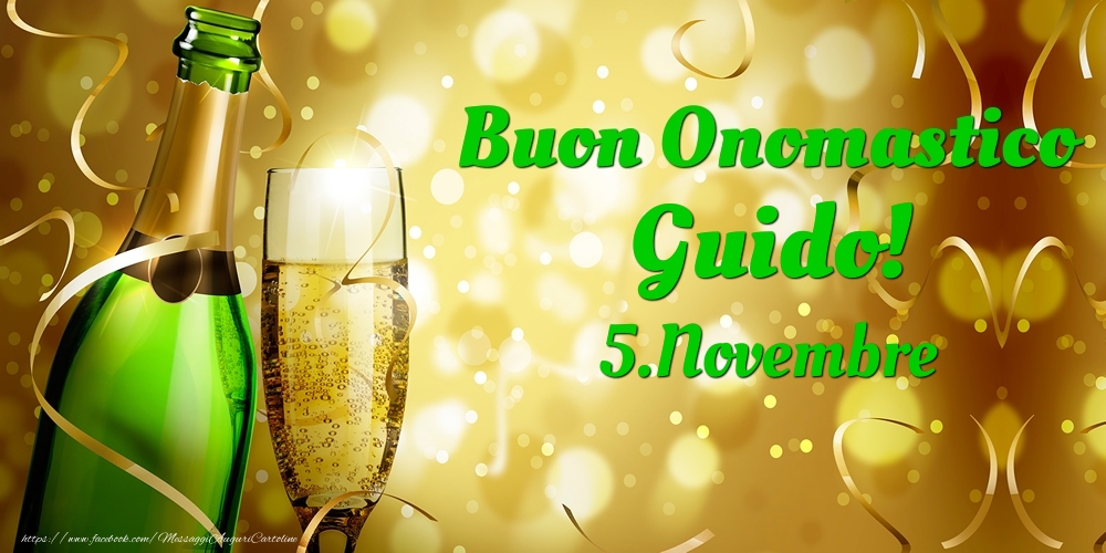 Buon Onomastico Guido! 5.Novembre - - Cartoline onomastico