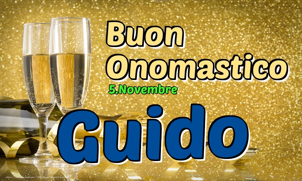 5.Novembre - Buon Onomastico Guido! - Cartoline onomastico