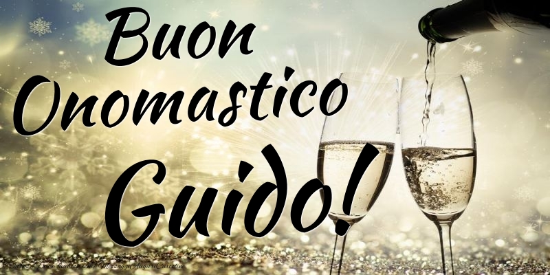 Buon Onomastico Guido - Cartoline onomastico con champagne