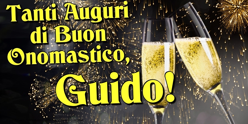 Tanti Auguri di Buon Onomastico, Guido - Cartoline onomastico con champagne
