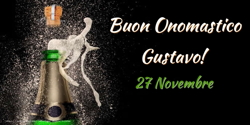 Buon Onomastico Gustavo! 27 Novembre - Cartoline onomastico