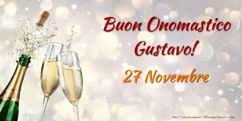 Buon Onomastico Gustavo! 27 Novembre - Cartoline onomastico