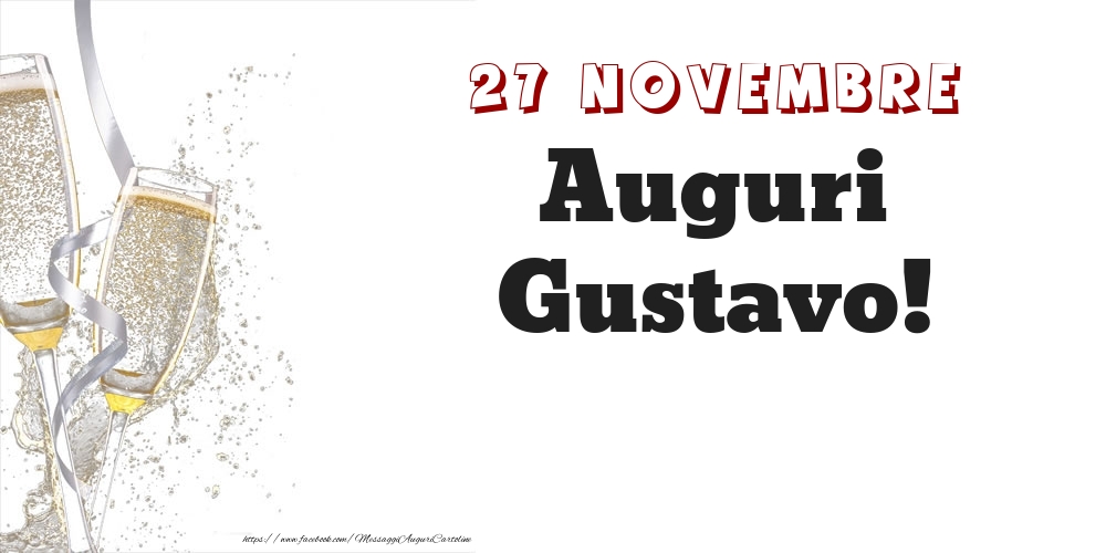 Auguri Gustavo! 27 Novembre - Cartoline onomastico