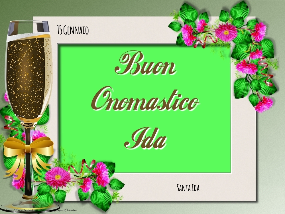 Santa Ida Buon Onomastico, Ida! 15 Gennaio - Cartoline onomastico
