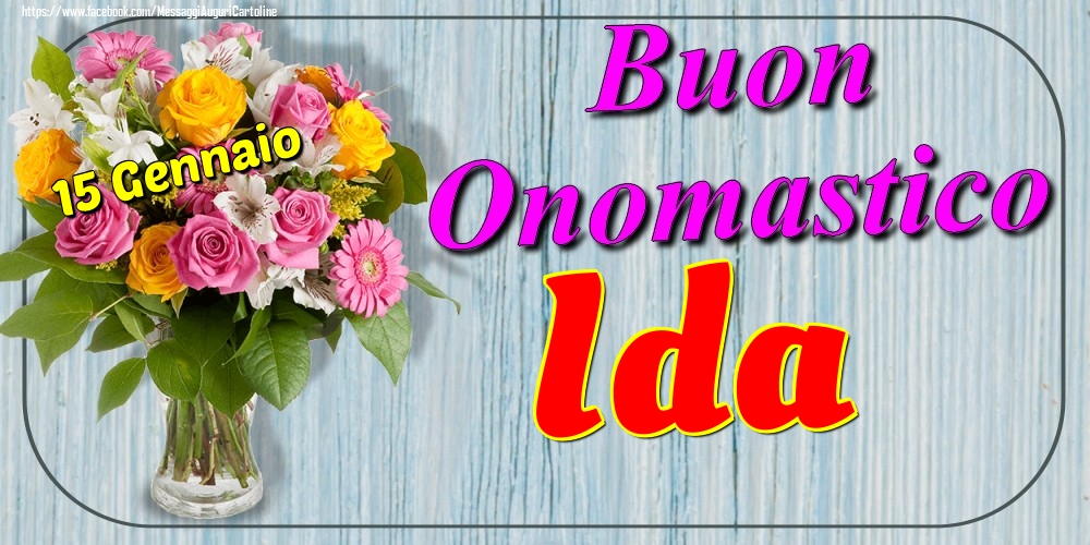 15 Gennaio - Buon Onomastico Ida! - Cartoline onomastico