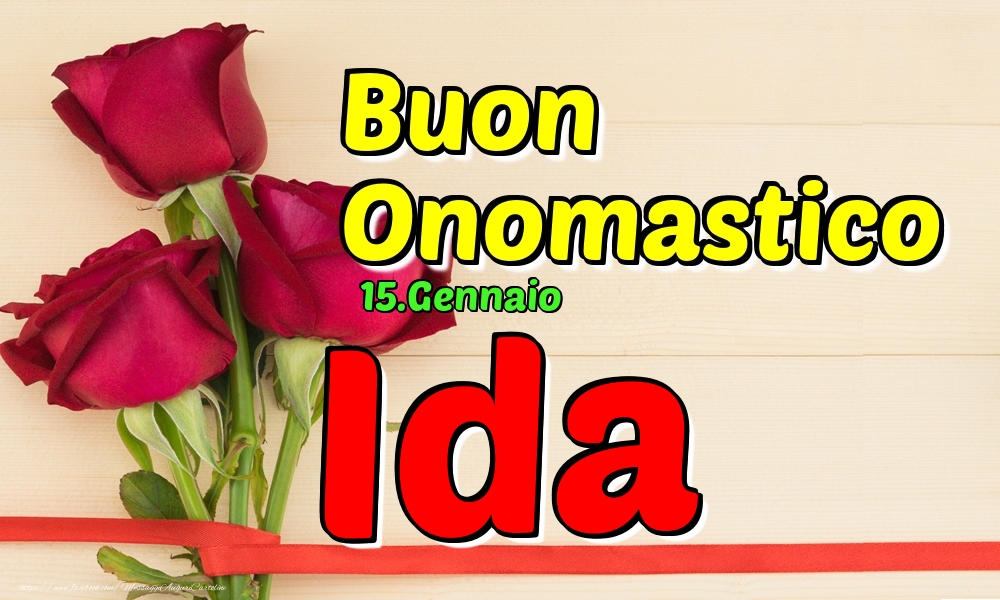 15.Gennaio - Buon Onomastico Ida! - Cartoline onomastico