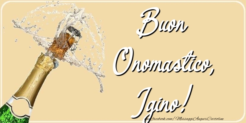 Buon Onomastico, Igino - Cartoline onomastico con champagne