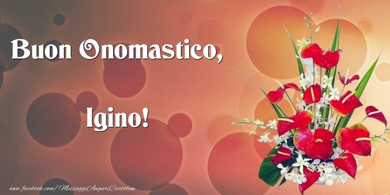 Buon Onomastico, Igino - Cartoline onomastico con mazzo di fiori