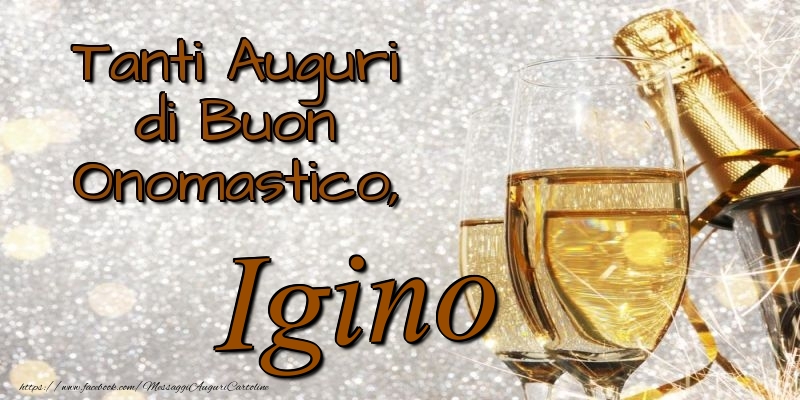 Tanti Auguri di Buon Onomastico, Igino - Cartoline onomastico con champagne