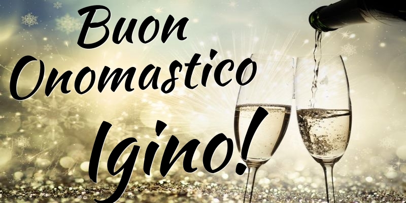 Buon Onomastico Igino - Cartoline onomastico con champagne