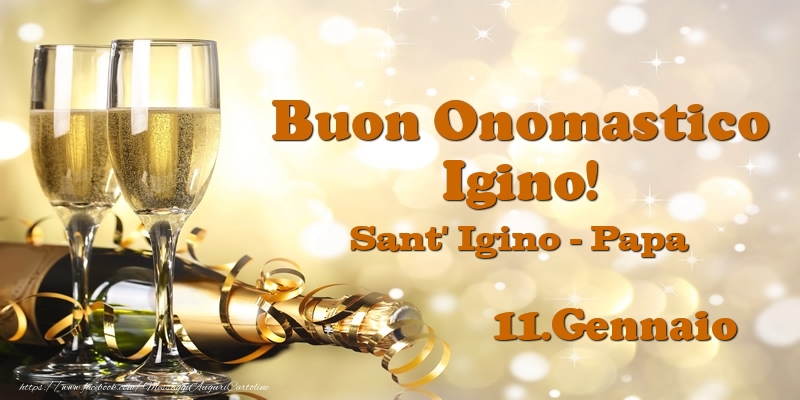 11.Gennaio Sant' Igino - Papa Buon Onomastico Igino! - Cartoline onomastico