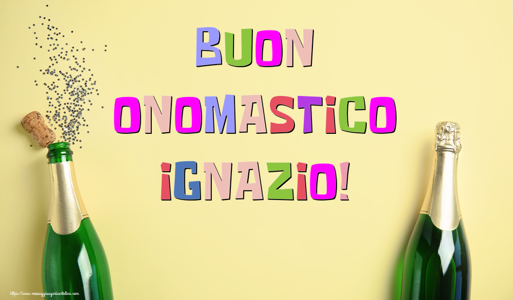 Buon Onomastico Ignazio! - Cartoline onomastico con champagne