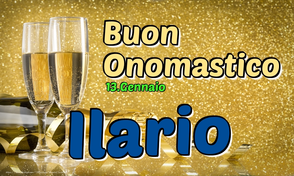 13.Gennaio - Buon Onomastico Ilario! - Cartoline onomastico