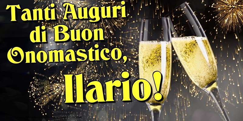 Tanti Auguri di Buon Onomastico, Ilario - Cartoline onomastico con champagne