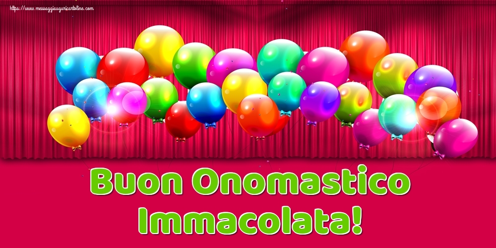 Buon Onomastico Immacolata! - Cartoline onomastico con palloncini