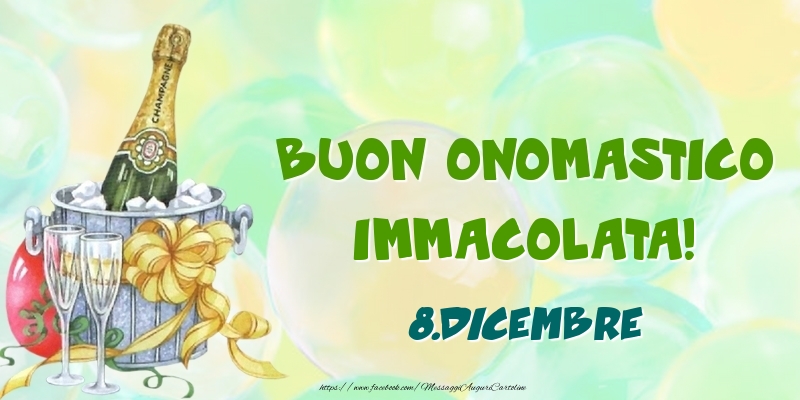 Buon Onomastico, Immacolata! 8.Dicembre - Cartoline onomastico