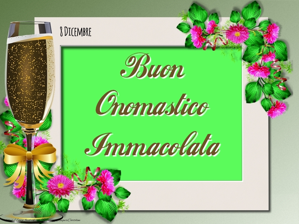 Buon Onomastico, Immacolata! 8 Dicembre - Cartoline onomastico