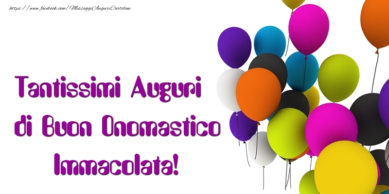 Tantissimi Auguri di Buon Onomastico Immacolata - Cartoline onomastico con palloncini