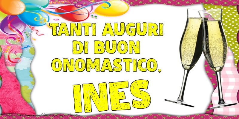 Tanti Auguri di Buon Onomastico, Ines - Cartoline onomastico con palloncini