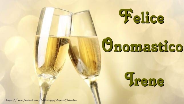 Felice Onomastico Irene - Cartoline onomastico con champagne