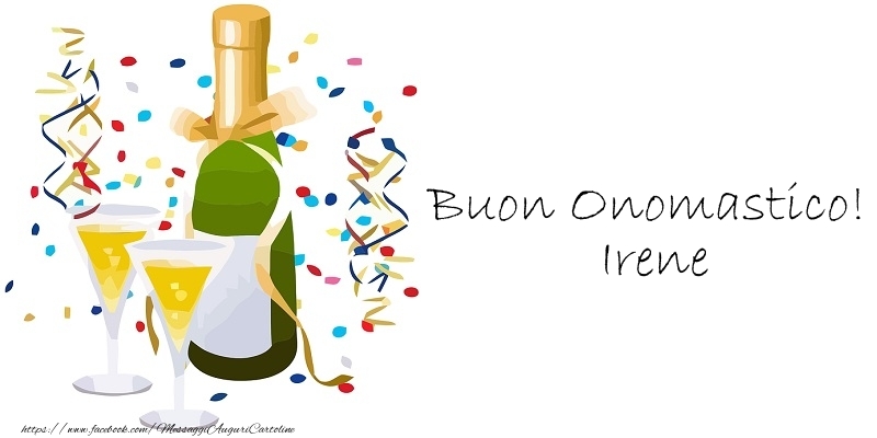 Buon Onomastico! Irene - Cartoline onomastico con champagne