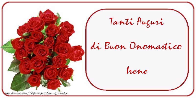 Tanti Auguri di Buon Onomastico Irene - Cartoline onomastico con mazzo di fiori