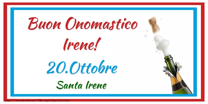 Buon Onomastico Irene! 20.Ottobre Santa Irene - Cartoline onomastico