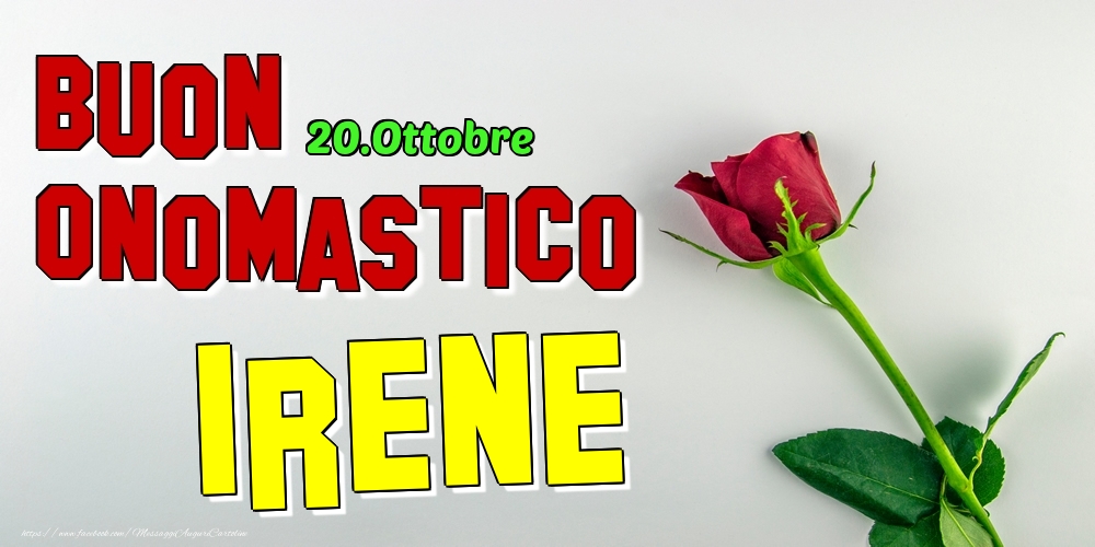 20.Ottobre - Buon Onomastico Irene! - Cartoline onomastico