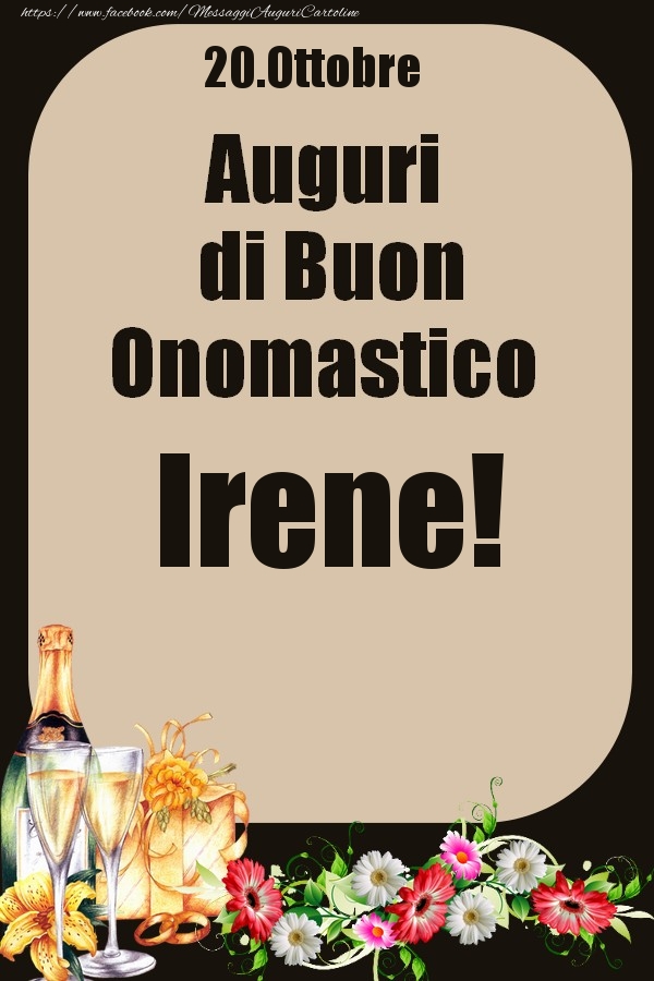 20.Ottobre - Auguri di Buon Onomastico  Irene! - Cartoline onomastico