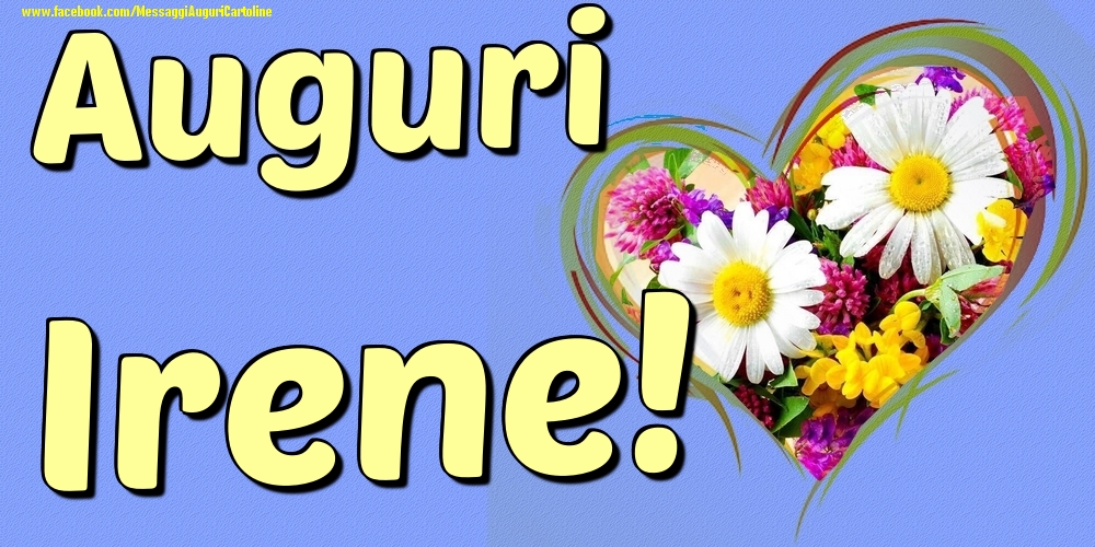 Auguri Irene - Cartoline onomastico con il cuore