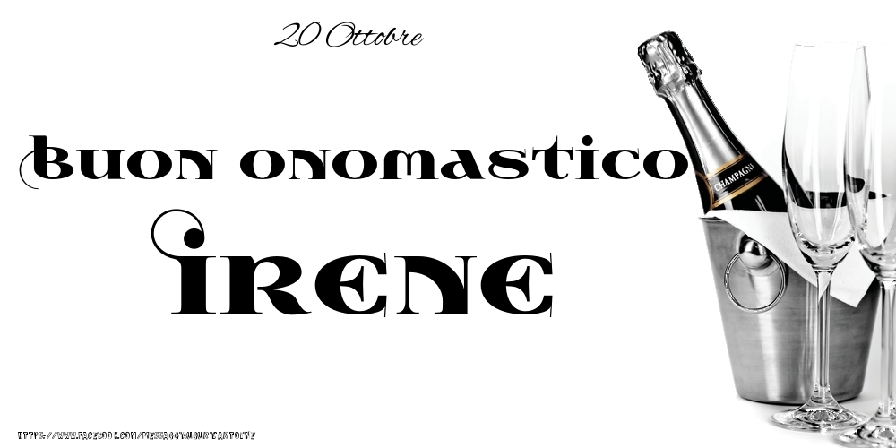 20 Ottobre - Buon onomastico Irene! - Cartoline onomastico