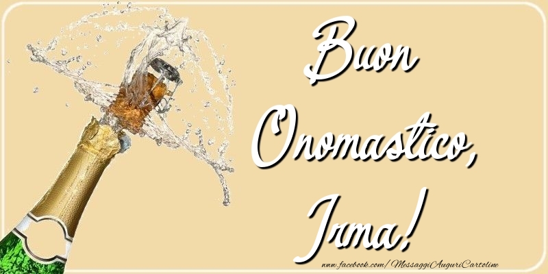 Buon Onomastico, Irma - Cartoline onomastico con champagne