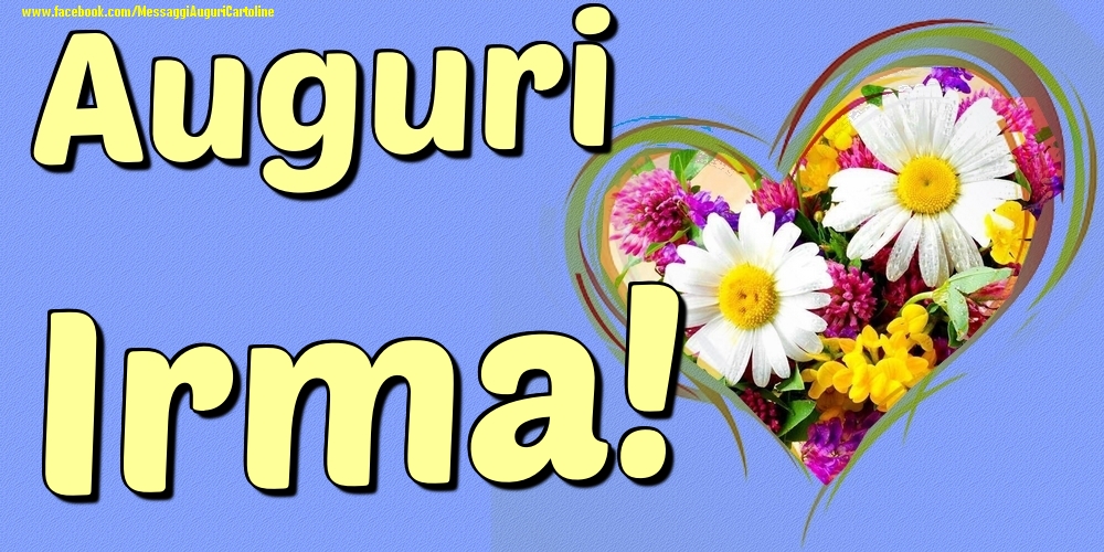 Auguri Irma - Cartoline onomastico con il cuore