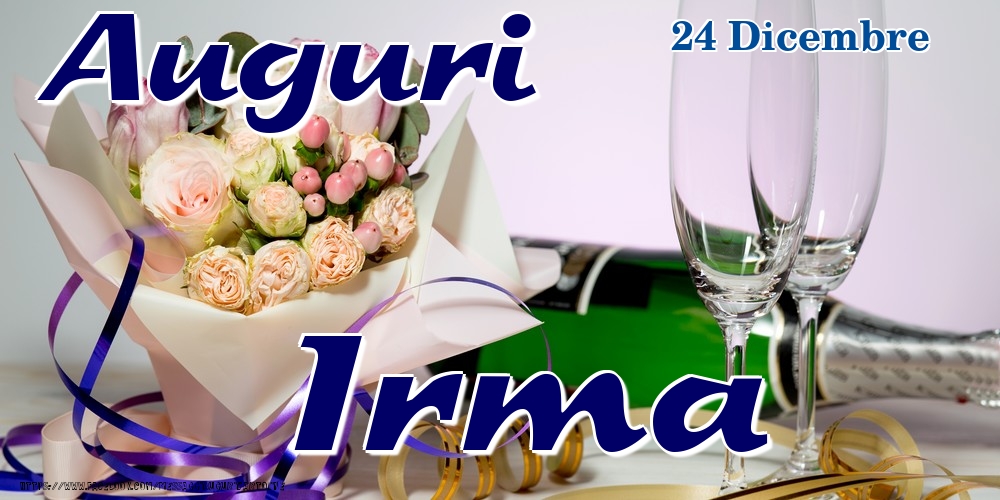 24 Dicembre - Auguri Irma! - Cartoline onomastico