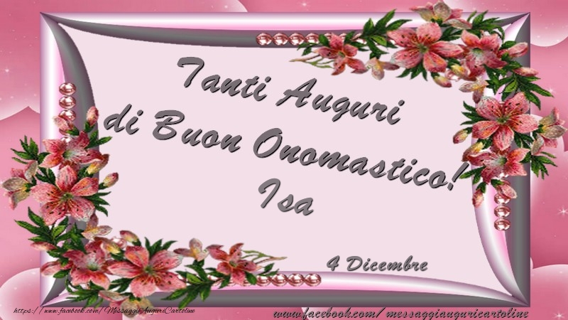 Tanti Auguri di Buon Onomastico! 4 Dicembre Isa - Cartoline onomastico