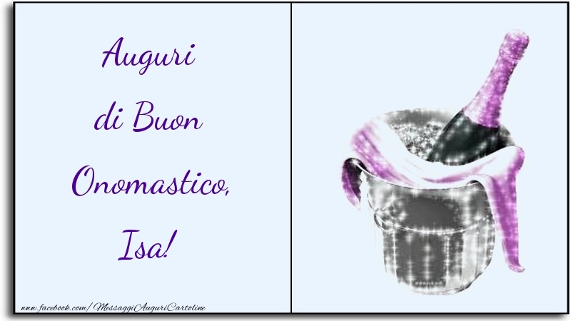 Auguri di Buon Onomastico, Isa - Cartoline onomastico con champagne