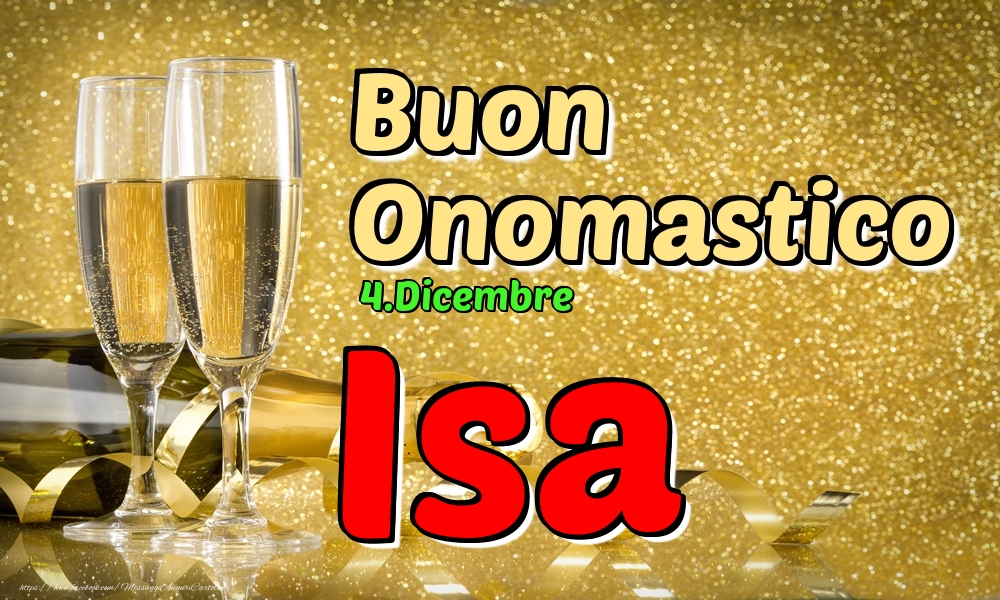 4.Dicembre - Buon Onomastico Isa! - Cartoline onomastico