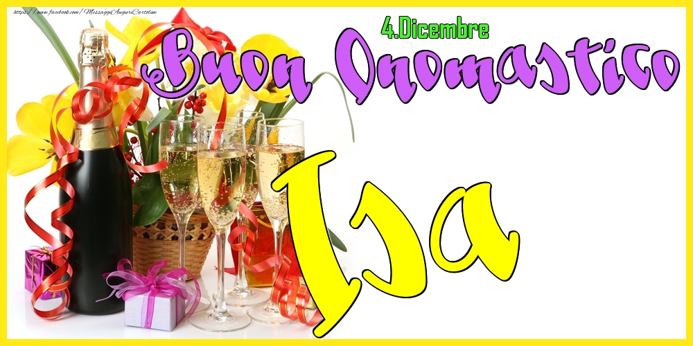 4.Dicembre - Buon Onomastico Isa! - Cartoline onomastico