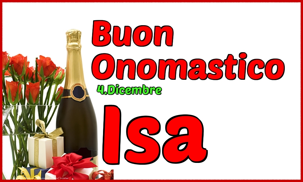 4.Dicembre - Buon Onomastico Isa! - Cartoline onomastico