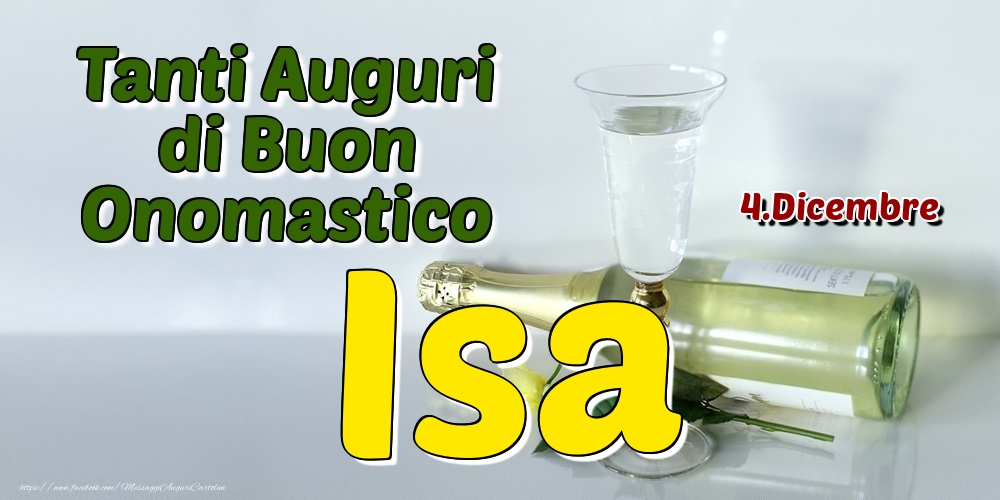 4.Dicembre - Tanti Auguri di Buon Onomastico Isa - Cartoline onomastico