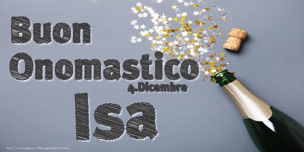 4.Dicembre - Buon Onomastico Isa! - Cartoline onomastico