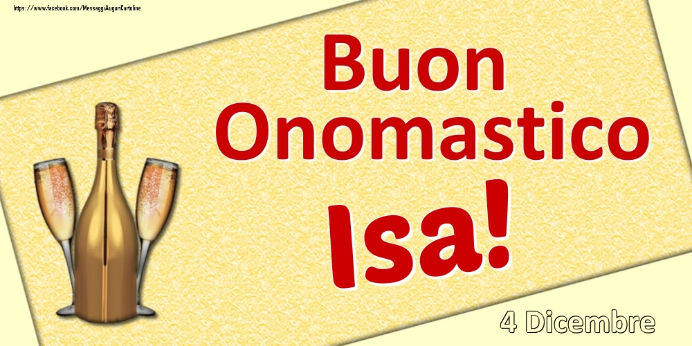 Buon Onomastico Isa! - 4 Dicembre - Cartoline onomastico