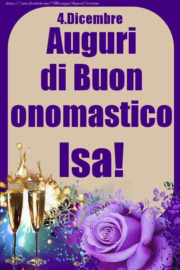 4.Dicembre - Auguri di Buon Onomastico  Isa! - Cartoline onomastico