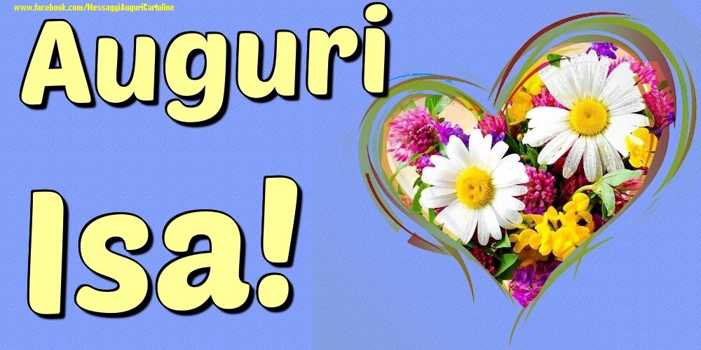 Auguri Isa - Cartoline onomastico con il cuore