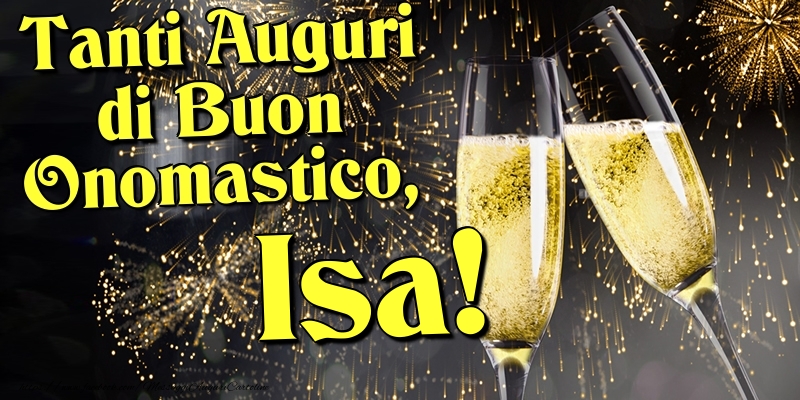 Tanti Auguri di Buon Onomastico, Isa - Cartoline onomastico con champagne