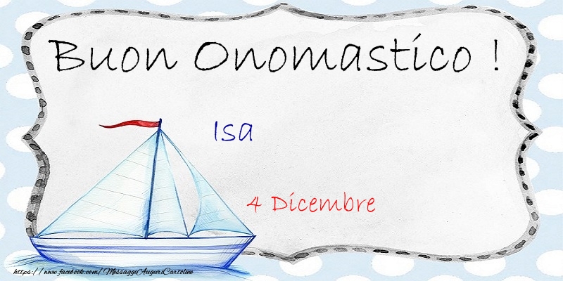  Buon Onomastico  Isa! 4 Dicembre - Cartoline onomastico